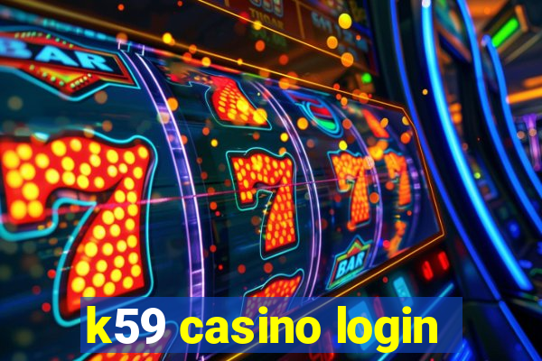 k59 casino login